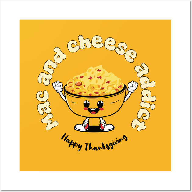 Mac and Cheese addict | Thanksgiving Food | Christmas food Wall Art by KnockingLouder